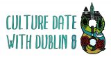 Culture Date with Dublin 8